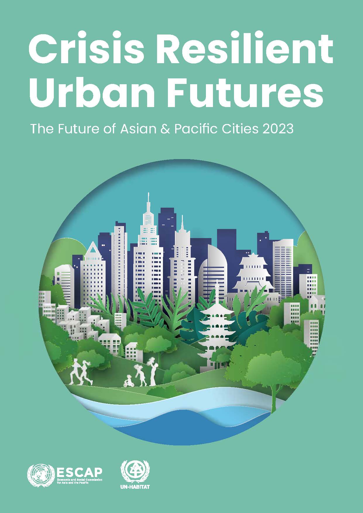 The Future Of Asia & Pacific Cities 2023: Crisis Resilient Urban ...